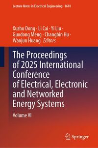 Produktbild: The Proceedings of 2025 International Conference of Electrical, Electronic and Networked Energy Systems