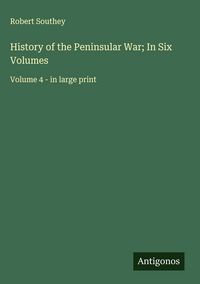 Produktbild: History of the Peninsular War; In Six Volumes