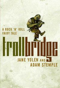 Produktbild: Troll Bridge: A Rock 'n' Roll Fairy Tale