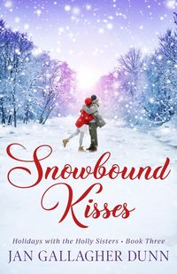 Produktbild: Snowbound Kisses (Holidays with the Holly Sisters, #3)