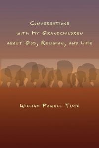Produktbild: Conversations with My Grandchildren About God, Religion, and Life