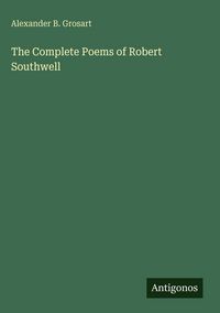 Produktbild: The Complete Poems of Robert Southwell