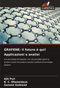 Produktbild: GRAFENE: il futuro &egrave; qui! Applicazioni e analisi