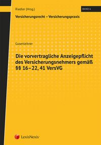 Produktbild: Die vorvertragliche Anzeigepflicht des Versicherungsnehmers gem&auml;&szlig; &sect;&sect; 16-22, 41 VersVG