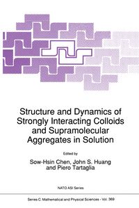 Produktbild: Structure and Dynamics of Strongly Interacting Colloids and Supramolecular Aggregates in Solution