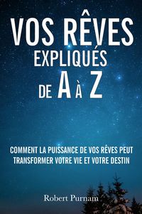 Produktbild: Vos r&ecirc;ves expliqu&eacute;s de A &agrave; Z