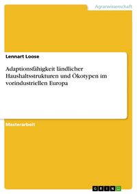 Produktbild: Adaptionsf&auml;higkeit l&auml;ndlicher Haushaltsstrukturen und &Ouml;kotypen im vorindustriellen Europa