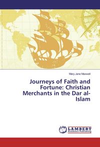 Produktbild: Journeys of Faith and Fortune: Christian Merchants in the Dar al-Islam