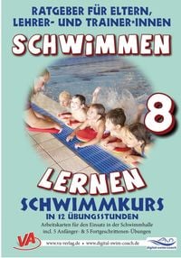 Produktbild: Schwimmen lernen 8: Schwimmkurs in 12 &Uuml;bungsstunden