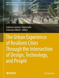 Produktbild: The Urban Experience of Resilient Cities Through the Intersection of Design, Technology, and People