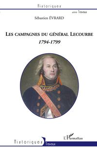 Produktbild: Les campagnes du g&eacute;n&eacute;ral Lecourbe (1794-1799)