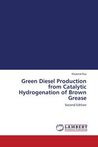 Produktbild: Green Diesel Production from Catalytic Hydrogenation of Brown Grease