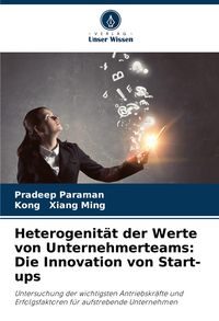 Produktbild: Heterogenit&auml;t der Werte von Unternehmerteams: Die Innovation von Start-ups