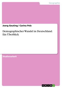 Produktbild: Demographischer Wandel in Deutschland. Ein &Uuml;berblick