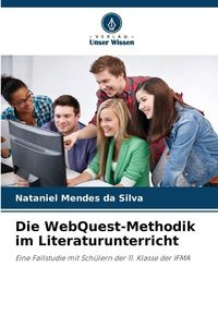 Produktbild: Die WebQuest-Methodik im Literaturunterricht