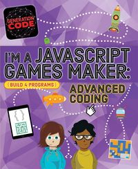 Produktbild: Wainewright, M: Generation Code: I'm a JavaScript Games Make
