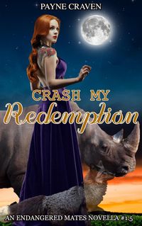 Produktbild: Crash My Redemption (Endangered Mates, #1.5)