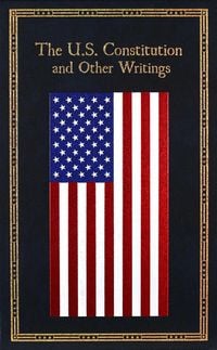 Produktbild: The U.S. Constitution and Other Writings (Deluxe Leatherbound Edition)