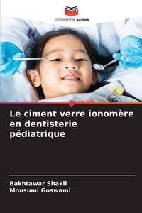 Produktbild: Le ciment verre ionom&egrave;re en dentisterie p&eacute;diatrique