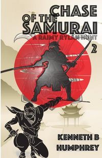 Produktbild: Chase of the Samurai: A Raimy Rylan Hunt