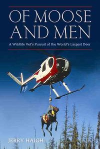 Produktbild: Haigh, J: Of Moose and Men