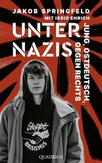 Produktbild: Unter Nazis. Jung, ostdeutsch, gegen Rechts