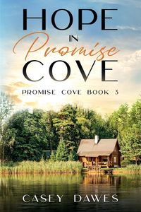 Bild vom Artikel Hope in Promise Cove vom Autor Casey Dawes