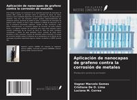 Produktbild: Aplicaci&oacute;n de nanocapas de grafeno contra la corrosi&oacute;n de metales
