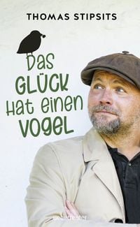 Produktbild: Das Gl&uuml;ck hat einen Vogel