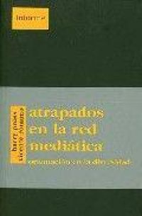 Produktbild: Atrapados en la red medi&aacute;tica : orientaci&oacute;n en la diversidad