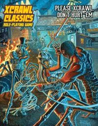Produktbild: Xcrawl Classics #3: Please Xcrawl! Don't Hurt 'Em