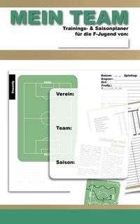 Produktbild: MEIN TEAM | Trainings- & Saisonplaner f&uuml;r die F-Jugend