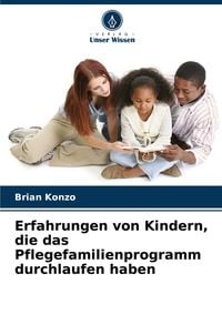 Produktbild: Erfahrungen von Kindern, die das Pflegefamilienprogramm durchlaufen haben