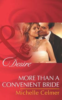 Bild vom Artikel More Than A Convenient Bride (Mills & Boon Desire) (Texas Cattleman's Club: After the Storm, Book 7) vom Autor Michelle Celmer