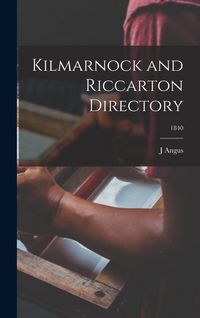 Produktbild: Kilmarnock and Riccarton Directory; 1840