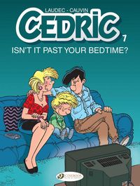 Produktbild: Cedric Vol. 7: Isn't It Past Your Bedtime?