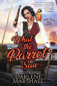Produktbild: What the Parrot Saw (High Seas, #4)