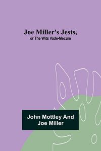 Produktbild: Joe Miller's Jests, or The Wits Vade-Mecum