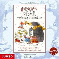 Produktbild: H&ouml;rnchen & B&auml;r warten auf Weihnachten. 24 Vorlesegeschichten aus dem Winterwunderwald
