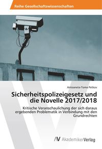 Produktbild: Petkov, A: Sicherheitspolizeigesetz und die Novelle 2017/201
