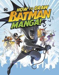 Produktbild: How to Draw Batman Manga!