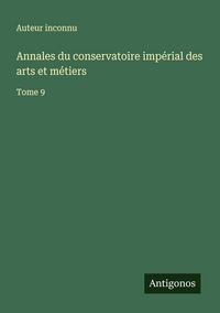 Produktbild: Annales du conservatoire imp&eacute;rial des arts et m&eacute;tiers
