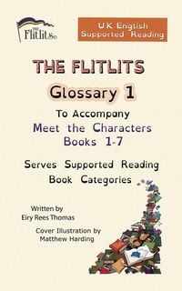 Produktbild: THE FLITLITS, Glossary 1, To Accompany Meet the Characters, Books 1-7, Serves Supported Reading Book Categories, U.K. English Versions