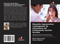 Produktbild: Mascelle rigenerative: l'osteogenesi da distrazione nel trattamento maxillo-facciale