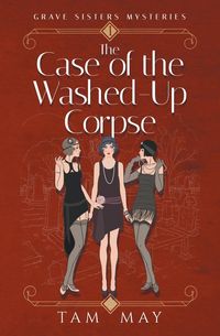 Produktbild: The Case of The Washed-Up Corpse (Grave Sisters Mysteries