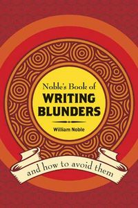 Produktbild: Noble's Book of Writing Blunders: And How to Avoid Them