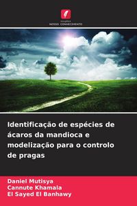 Produktbild: Identifica&ccedil;&atilde;o de esp&eacute;cies de &aacute;caros da mandioca e modeliza&ccedil;&atilde;o para o controlo de pragas