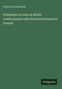 Produktbild: Prelezione al corso di diritto costituzionale nella Scuola di scienze in Firenze