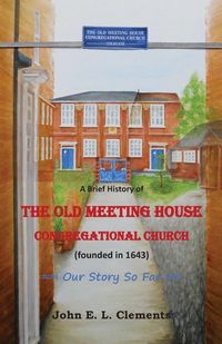 Produktbild: A brief history of the Old Meeting House Congregational Church