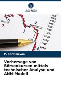 Produktbild: Vorhersage von B&ouml;rsenkursen mittels technischer Analyse und ANN-Modell